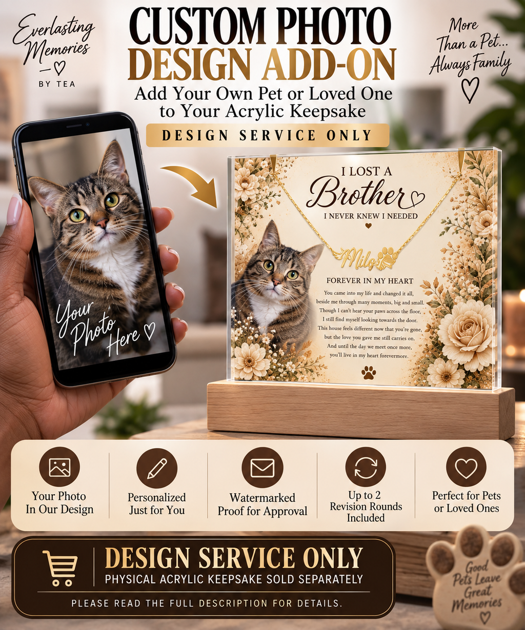 Custom Photo Design Add-On for Acrylic Keepsakes | Add Your Own Pet or Loved One to Your Memorial Design | Digital Design Service Only